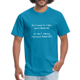 Too much Adderall - Rick and Morty - Men's T-Shirt - turquoise