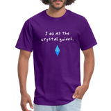 I do as the crystal guides - Rick and Morty - Men's T-Shirt - purple