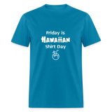 Hawaiian Shirt Day - turquoise