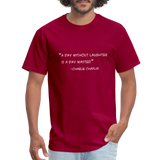 A day without laughter - Quote - Men's T-Shirt - dark red