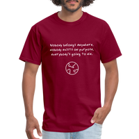 Nobody belongs anywhere - Rick and Morty - Men's T-Shirt - burgundy