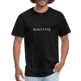 #adulting - Hashtag - Men's T-Shirt - black