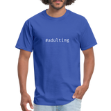 #adulting - Hashtag - Men's T-Shirt - royal blue