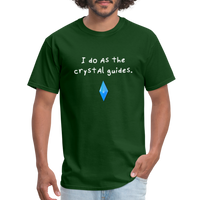 I do as the crystal guides - Rick and Morty - Men's T-Shirt - forest green